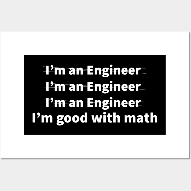 Engineer Good With Math funny gifts Wall Art by bakmed